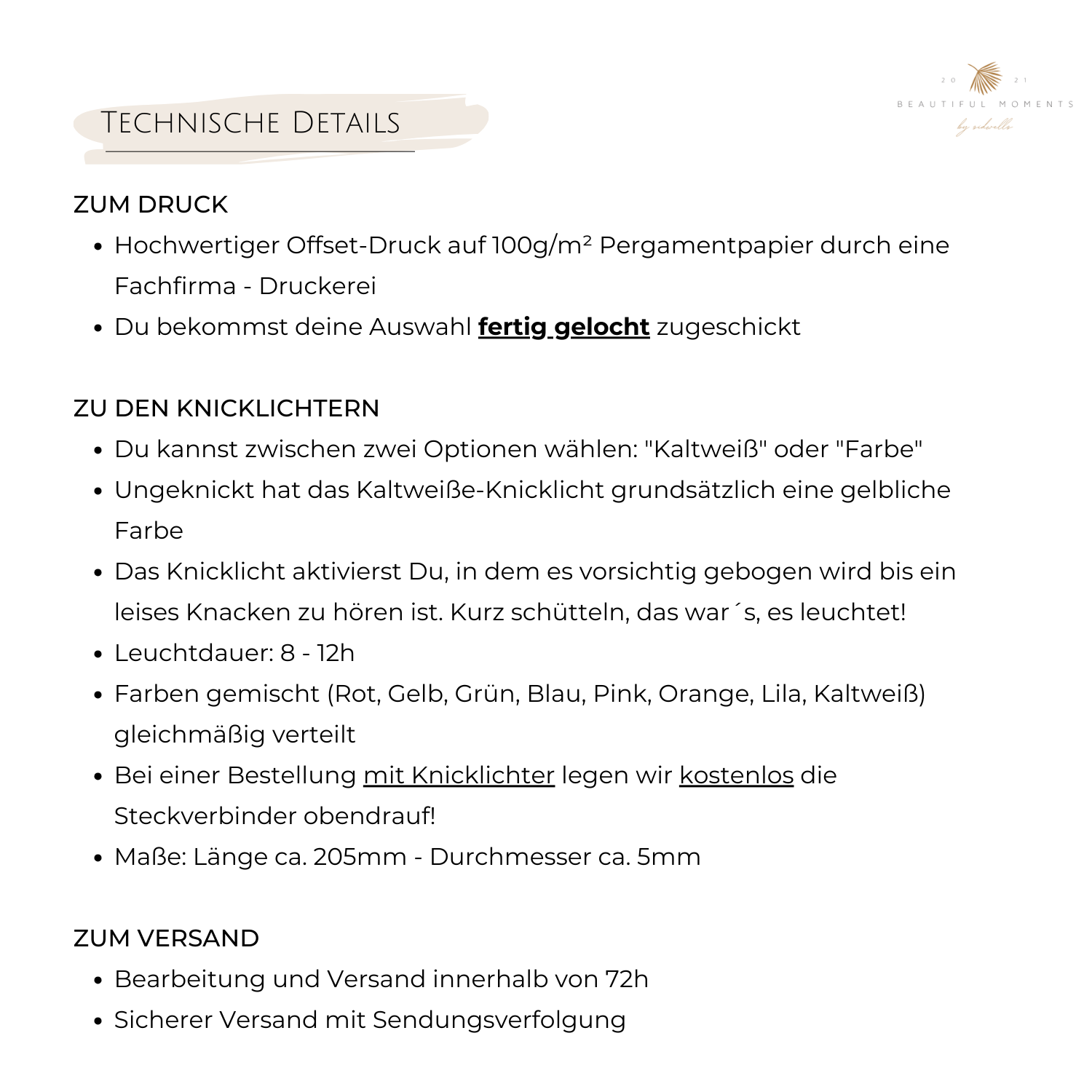 Technische Details zum Druck und zu den Knicklichtern, wie z.B. Größe, Farbe, Leuchtdauer, usw. 